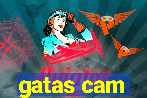 gatas cam